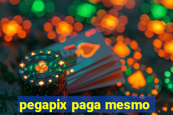 pegapix paga mesmo